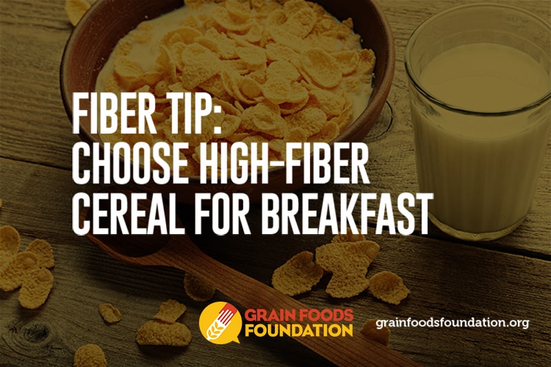 Fiber Tip: Choose High-Fiber Cereal for Breakfast