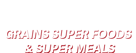 Discover Simple Ways to Create Your own GRAINS SUPER FOODS & SUPER MEALS